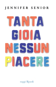 Tanta gioia nessun piacere - Librerie.coop Tanta gioia nessun piacere - Librerie.coop