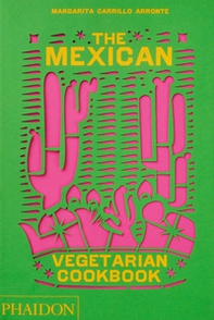 The mexican vegetarian cookbook - Librerie.coop The mexican vegetarian cookbook - Librerie.coop