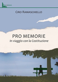 Pro memorie. In viaggio con la Costituzione - Librerie.coop