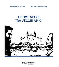 È come stare tra vecchi amici - Librerie.coop È come stare tra vecchi amici - Librerie.coop