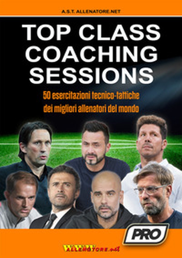 Top class coaching sessions. 50 esercitazioni tratte dalle sessioni di allenamento dei migliori allenatori del mondo - Librerie.coop Top class coaching sessions. 50 esercitazioni tratte dalle sessioni di allenamento dei migliori allenatori del mondo - Librerie.coop