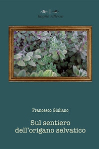 Sul sentiero dell'origano selvatico - Librerie.coop