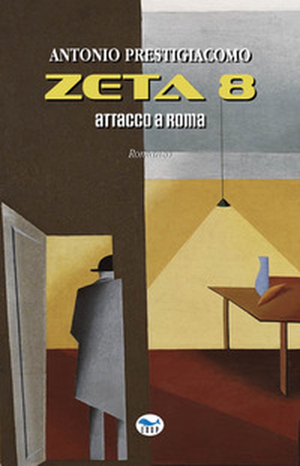Zeta 8. Attacco a Roma - Librerie.coop Zeta 8. Attacco a Roma - Librerie.coop