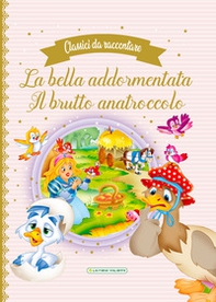 La bella addormentata-Il brutto anatroccolo - Librerie.coop
