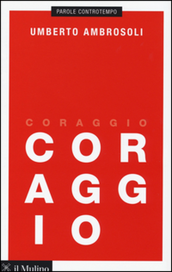 Coraggio - Librerie.coop Coraggio - Librerie.coop