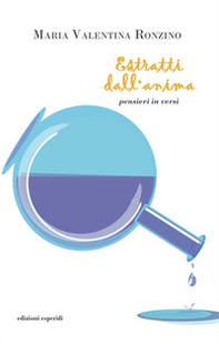 Estratti dall'anima. Pensieri in versi - Librerie.coop