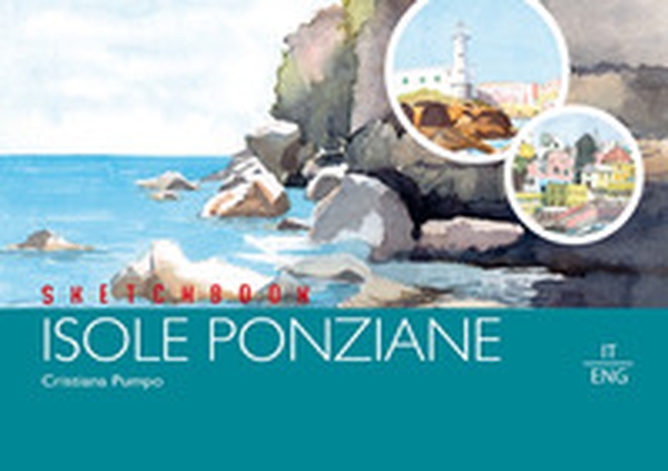 Sketchbook isole ponziane. Ediz. italiana e inglese - Librerie.coop Sketchbook isole ponziane. Ediz. italiana e inglese - Librerie.coop