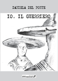 Io, il guerriero - Librerie.coop
