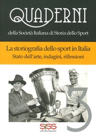 La storiografia dello sport in Italia. Stato dell'arte, indagini, riflessioni - Librerie.coop