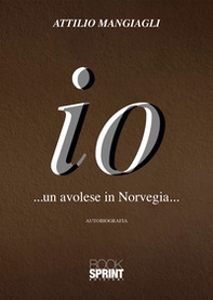 Io... un avolese in Norvegia... - Librerie.coop