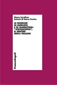 Le ricerche di mercato e di marketing: "stetoscopio". Il sentire degli italiani - Librerie.coop Le ricerche di mercato e di marketing: "stetoscopio". Il sentire degli italiani - Librerie.coop