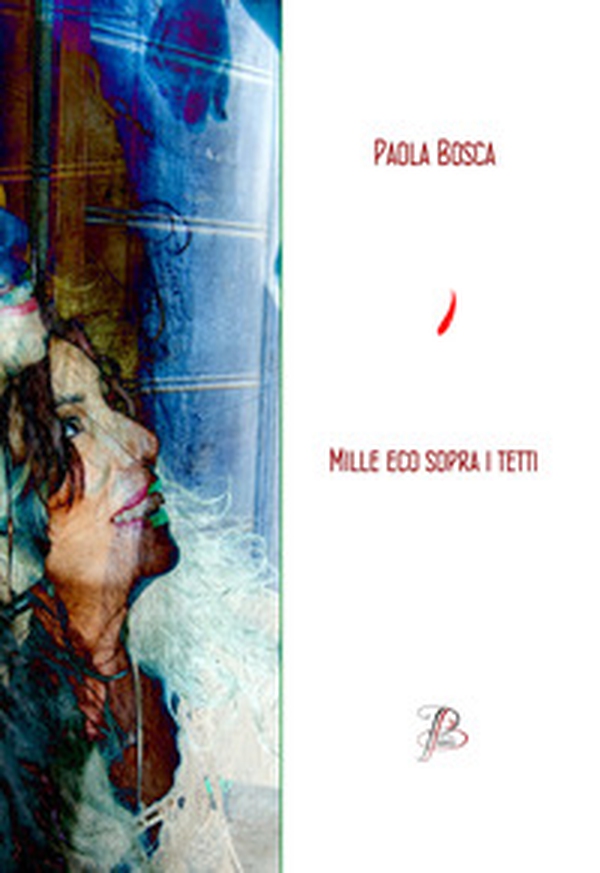 Mille eco sopra i tetti. Raccolta di poesie - Librerie.coop Mille eco sopra i tetti. Raccolta di poesie - Librerie.coop