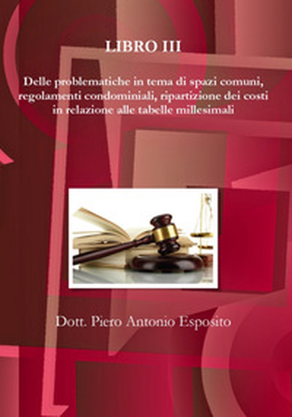 Delle problematiche in tema di spazi comuni, regolamenti condominiali, ripartizione dei costi in relazione alle tabelle millesimali - Librerie.coop Delle problematiche in tema di spazi comuni, regolamenti condominiali, ripartizione dei costi in relazione alle tabelle millesimali - Librerie.coop