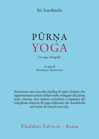 Purna yoga. Lo yoga integrale - Librerie.coop