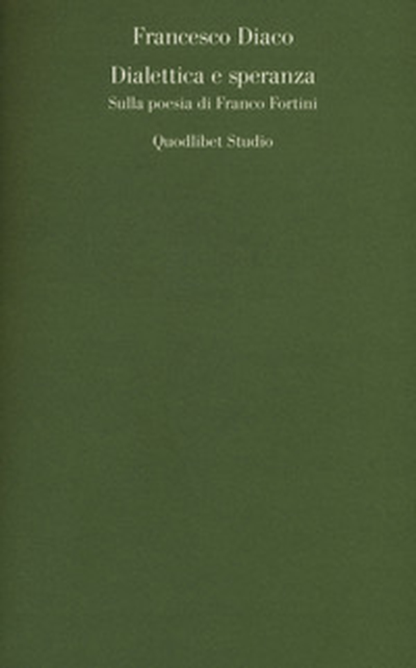 Dialettica e speranza. Sulla poesia di Franco Fortini - Librerie.coop Dialettica e speranza. Sulla poesia di Franco Fortini - Librerie.coop