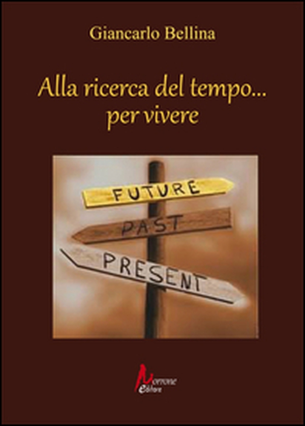 Alla ricerca del tempo... per vivere - Librerie.coop Alla ricerca del tempo... per vivere - Librerie.coop
