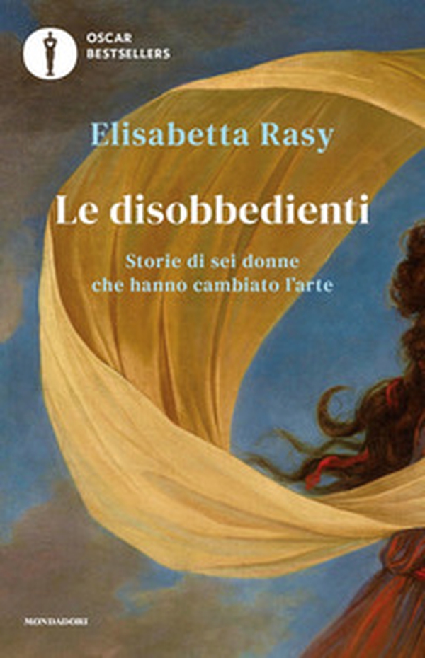 Le disobbedienti. Storie di sei donne che hanno cambiato l'arte - Librerie.coop Le disobbedienti. Storie di sei donne che hanno cambiato l'arte - Librerie.coop