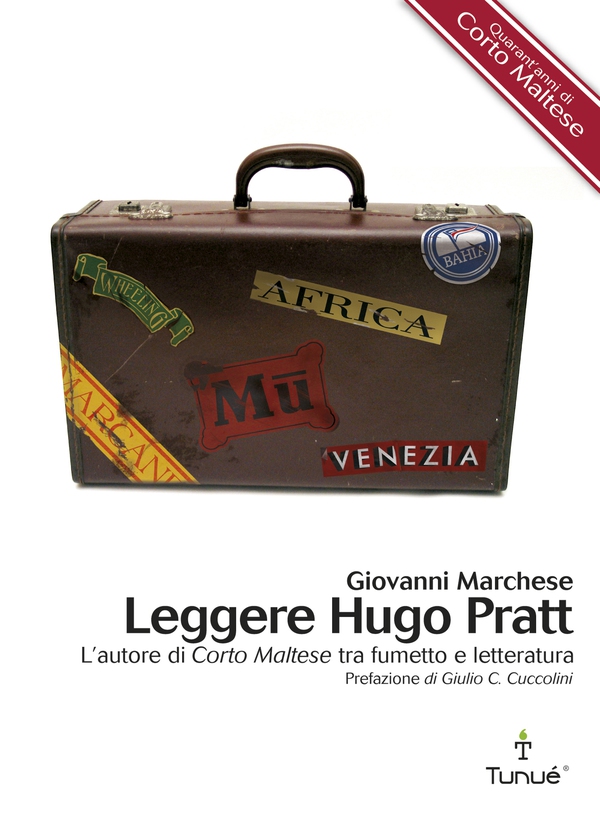 Leggere Hugo Pratt. L'autore di Corto Maltese tra fumetto e letteratura - Librerie.coop Leggere Hugo Pratt. L'autore di Corto Maltese tra fumetto e letteratura - Librerie.coop