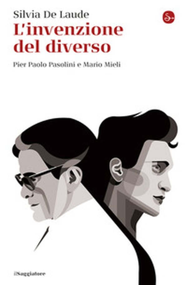 L'invenzione del diverso. Pier Paolo Pasolini e Mario Mieli - Librerie.coop