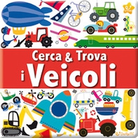 I veicoli. Cerca & trova - Librerie.coop I veicoli. Cerca & trova - Librerie.coop
