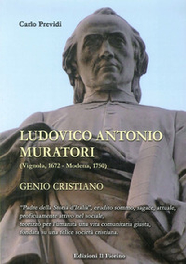 Ludovico Antonio Muratori (Vignola, 1862-Modena, 1750). Genio cristiano - Librerie.coop Ludovico Antonio Muratori (Vignola, 1862-Modena, 1750). Genio cristiano - Librerie.coop