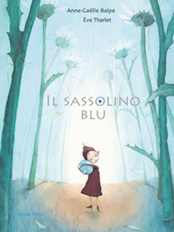 Il sassolino blu - Librerie.coop Il sassolino blu - Librerie.coop