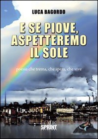 E se piove, aspetteremo il sole - Librerie.coop