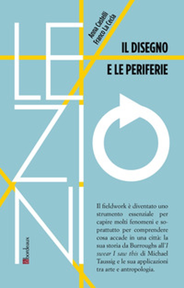 Il disegno e le periferie - Librerie.coop Il disegno e le periferie - Librerie.coop