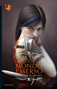 Il destino di Adhara. Leggende del mondo emerso - Vol. 1 - Librerie.coop