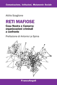 Reti mafiose. Cosa Nostra e Camorra: organizzazioni criminali a confronto - Librerie.coop