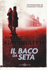Il baco da seta. Un'indagine di Cormoran Strike - Librerie.coop