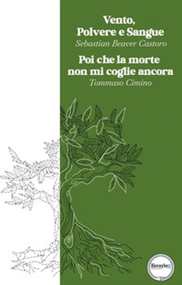 Vento polvere e sangue-Poi che la morte non mi coglie ancora - Librerie.coop
