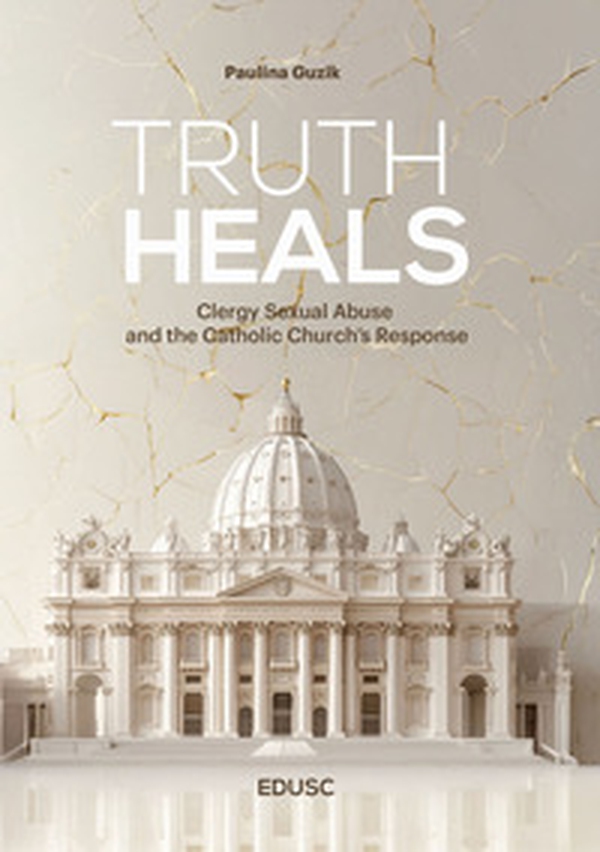 Truth heals. The clergy sexual abuse and the Catholic Church's response - Librerie.coop