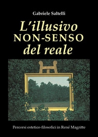 L'illusivo non-senso del reale - Librerie.coop