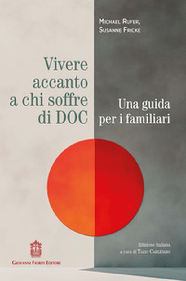 Vivere accanto a chi soffre di DOC. Una guida per i familiari - Librerie.coop