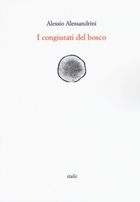 I congiurati del bosco - Librerie.coop
