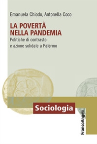 La povertà nella pandemia. Politiche di contrasto e azione solidale a Palermo - Librerie.coop