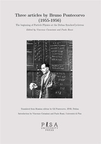 articles by Bruno Pontecorvo (1955-1956). The beginning of Particle Physics at the Dubna SynchroCyclotron - Librerie.coop articles by Bruno Pontecorvo (1955-1956). The beginning of Particle Physics at the Dubna SynchroCyclotron - Librerie.coop