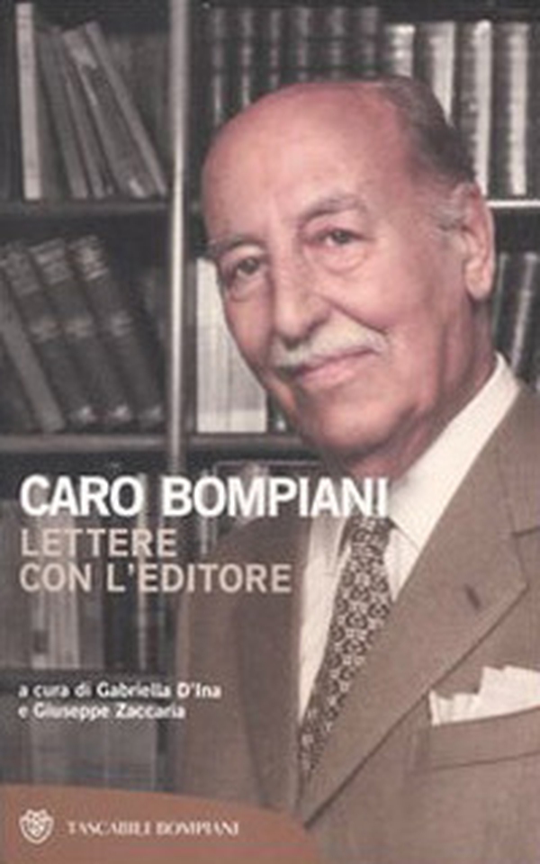 Caro Bompiani. Lettere con l'editore - Librerie.coop Caro Bompiani. Lettere con l'editore - Librerie.coop
