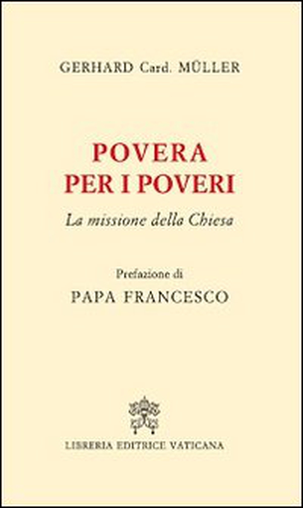 Povera per i poveri. La missione della Chiesa - Librerie.coop Povera per i poveri. La missione della Chiesa - Librerie.coop