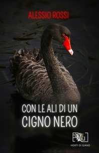 Con le ali di un cigno nero - Librerie.coop
