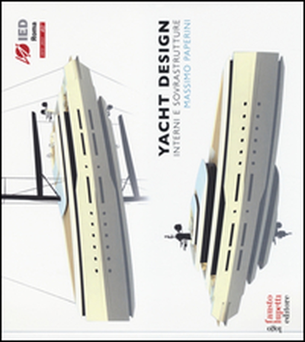 Yacht design. Interni e sovrastrutture - Librerie.coop