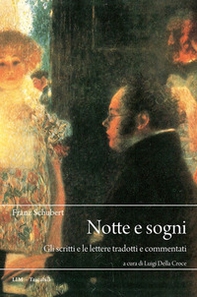 Notte e sogni. Gli scritti e le lettere tradotti e commentati - Librerie.coop Notte e sogni. Gli scritti e le lettere tradotti e commentati - Librerie.coop