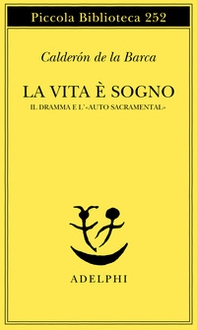 La vita è sogno. Il dramma e l'«Auto sacramental» - Librerie.coop
