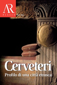 Cerveteri. Profilo di una città etrusca - Librerie.coop