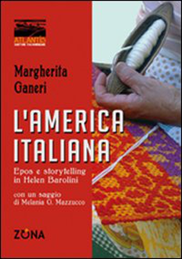 L'America italiana. Epos e storytelling in Helen Barolini - Librerie.coop L'America italiana. Epos e storytelling in Helen Barolini - Librerie.coop