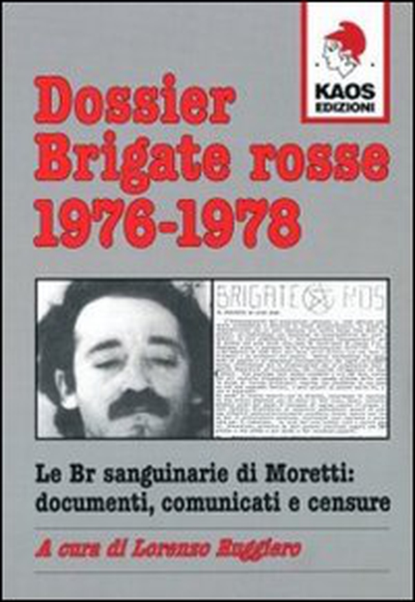 Dossier Brigate Rosse 1976-1978 - Librerie.coop Dossier Brigate Rosse 1976-1978 - Librerie.coop