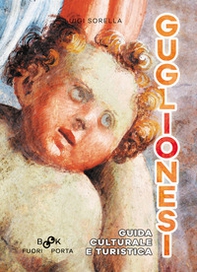 Guglionesi. Guida culturale e turistica - Librerie.coop