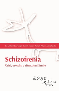 Schizofrenia. Crisi, esordio e situazioni limite - Librerie.coop Schizofrenia. Crisi, esordio e situazioni limite - Librerie.coop