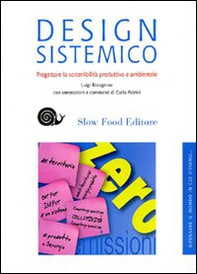 Design sistemico. Progettare la sostenibilità produttiva e ambientale - Librerie.coop